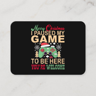 I Paused My Game to be here Christmas Business Card