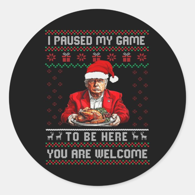 I Paused My Game To Be Here Christmas Trump Pajama Classic Round Sticker (Front)
