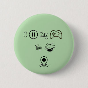 I Paused My Game To Be Here - Funny Kids Edition 6 Cm Round Badge