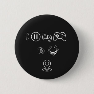 I Paused My Game To Be Here - Funny Kids Edition 6 Cm Round Badge