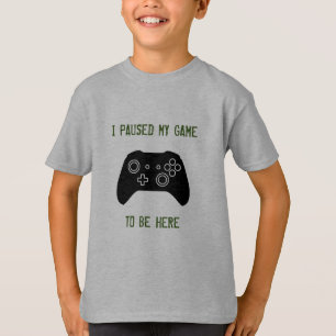 "I Paused My Game To Be Here" Kids Tee