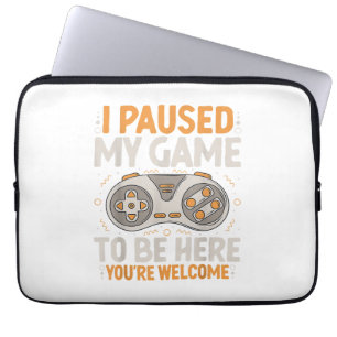 I Paused my Game to be Here Retro Gaming Humour Fu Laptop Sleeve