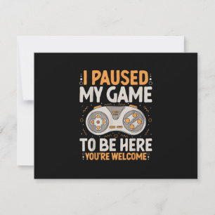 I Paused my Game to be Here Retro Gaming Humour Fu RSVP Card