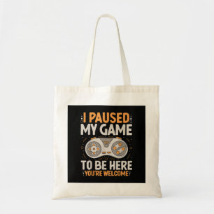 I Paused my Game to be Here Retro Gaming Humour Fu Tote Bag