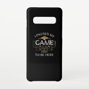 I Paused My Game to Be Here Samsung Galaxy Case
