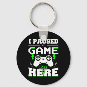 I Paused My Game To Be Here Shirt For Kids Key Ring