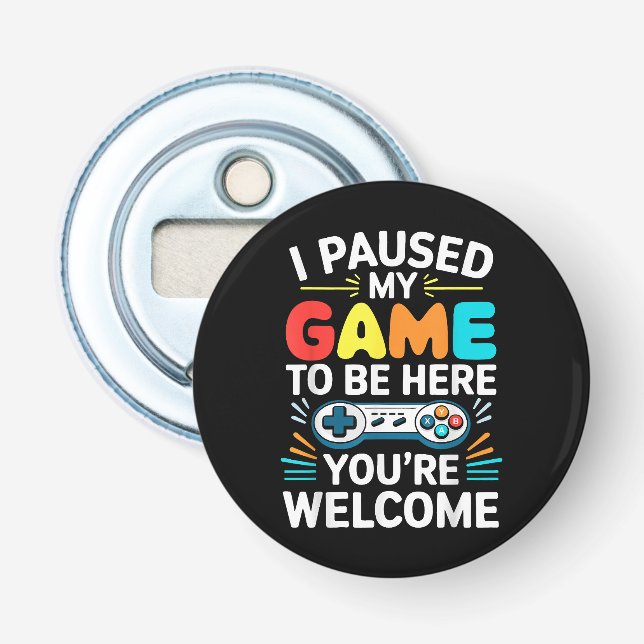 I Paused My Game To Be Here Shirt Men Women Kids V Bottle Opener (Front)