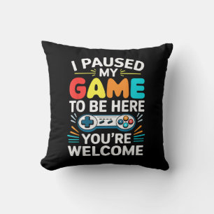 I Paused My Game To Be Here Shirt Men Women Kids V Cushion