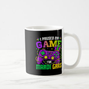 I Paused My Game To Be Here Video Game Beads Mardi Coffee Mug