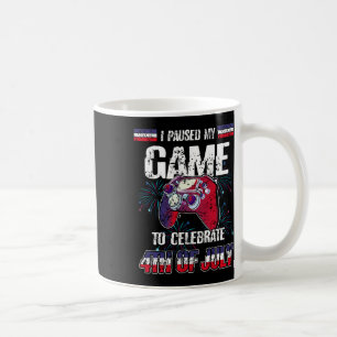 I Paused My Game To Celebrate 4th Of July Funny Vi Coffee Mug