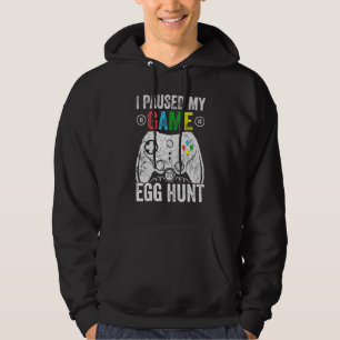 I Paused My Game To Egg Hunt Easter Funny Gamer Bo Hoodie