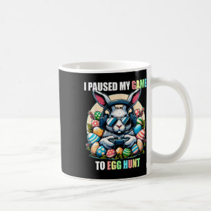 I Paused My Game To Egg Hunt Funny Easter Gamer Bo Coffee Mug