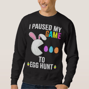 I Paused My Game To Egg Hunt Video Game Rabbit Bun Sweatshirt