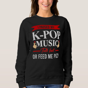 I Pausede My K Pop Music Bubble Tea Sweatshirt