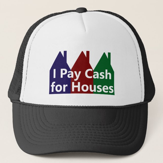 I Pay Cash for Houses - Pictures of Houses Trucker Hat (Front)