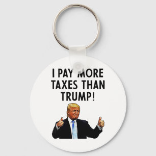 I Pay More Taxes Than Trump News Items Key Ring