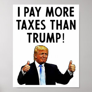 I Pay More Taxes Than Trump News Items  Poster