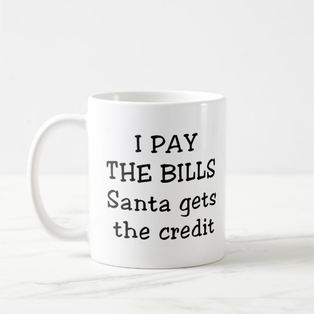 I pay the bills coffee mug (Left)