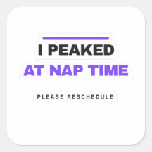 I Peaked At Nap Time Funny Sticker