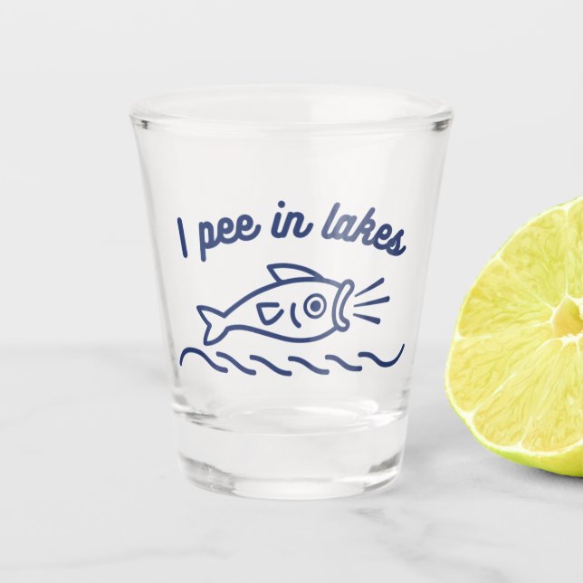 I Pee In Lakes Funny Shot Glass (Front)