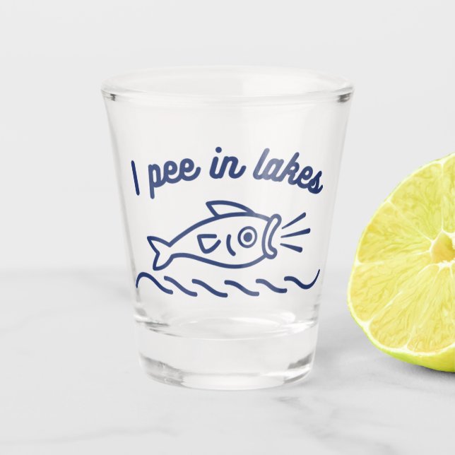 I Pee In Lakes Funny Shot Glass (Front)