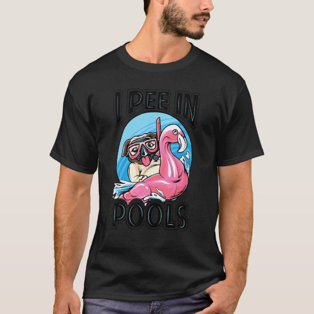 I Pee In Pools     Dog   Swimming Pool Jokes T-Shirt (Front)