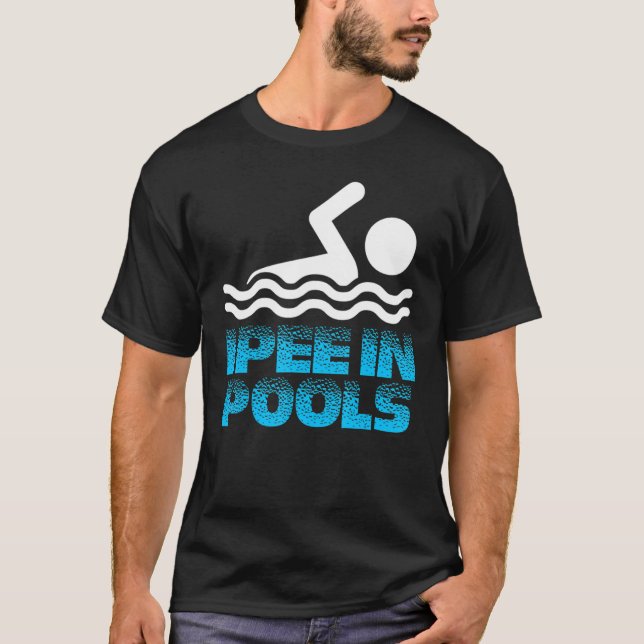 I Pee In Pools Funny Swim T-Shirt (Front)