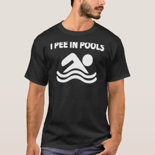 I Pee In Pools Swimming Swimmer Swimming Coach 2 T-Shirt