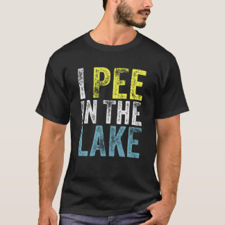 I Pee In The Lake Funny Summer Vacation Funny Camp T-Shirt