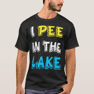 I Pee In The Lake Summer Vacation Design T-Shirt