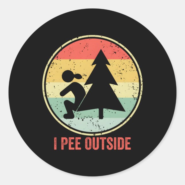 I Pee Outside Camg Saying Classic Round Sticker (Front)