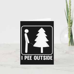 I Pee Outside Funny Camping Card