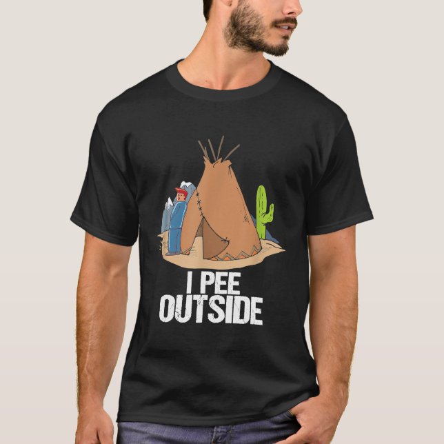 I Pee Outside Funny Camping Hiking Vacation Tshirt (Front)