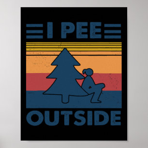 I Pee Outside Funny Camping Vintage Retro Female Poster