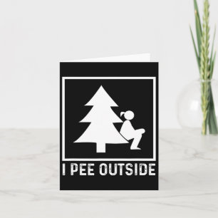 I Pee Outside Girl Sign Funny Camping Hiking Outdo Card