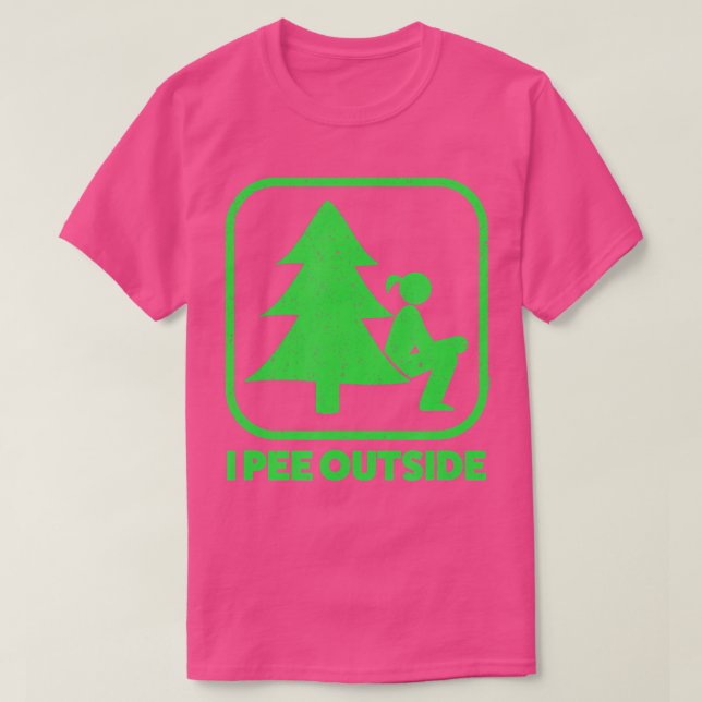 I Pee Outside Girl Sign Funny Camping Hiking Outdo T-Shirt (Design Front)