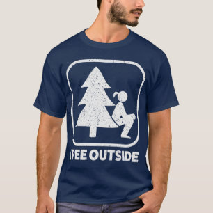 I Pee Outside Girl Sign Funny Camping Hiking Outr T-Shirt