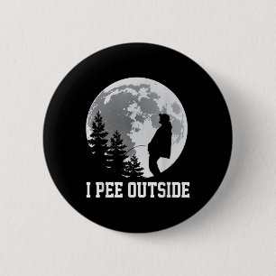 I Pee Outside I Love Peeing Outside Funny Camping 6 Cm Round Badge