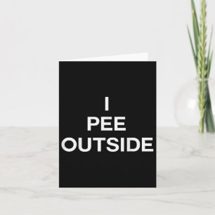 I Pee Outside T Shirt - Camping Shirt Card