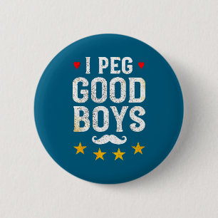 I peg good boys funny saying for confident women m 6 cm round badge