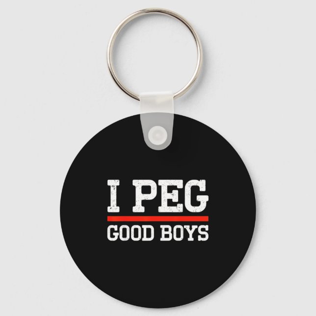 I peg good boys funny saying meme  key ring (Front)