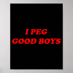 I peg good boys funny y2k 2000s 90s inspired humor poster
