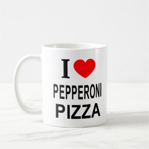 I ❤️ PEPPERONI PIZZA I LOVE PEPPERONI PIZZA I HEAR COFFEE MUG