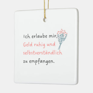 I permit myself to take money calmly and as a matt ceramic ornament
