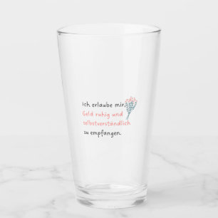 I permit myself to take money calmly and as a matt glass