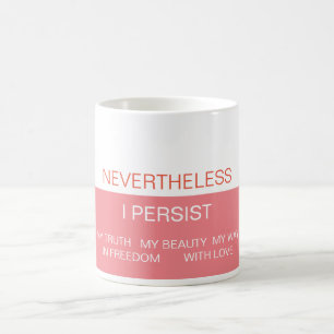 I Persist Mug