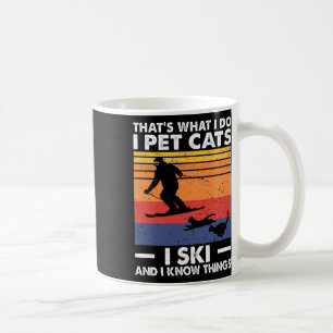 I Pet Cats I Ski And I Know Things Coffee Mug