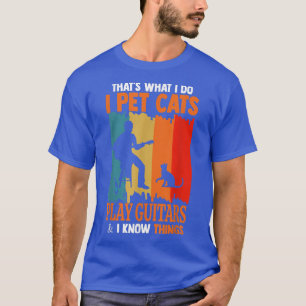 I Pet Cats Play Guitars Retro Vintage Music Lovers T-Shirt