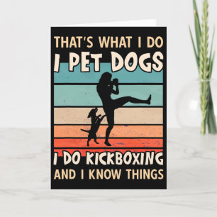 I Pet Dogs I Do Kickboxing Designs - Women Kickbox Card