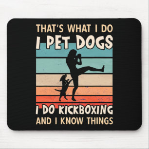 I Pet Dogs I Do Kickboxing Designs - Women Kickbox Mouse Pad